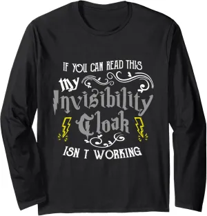 If You Can Read This My Invisibility Cloak Isn't Working Fun Long Sleeve T-Shirt