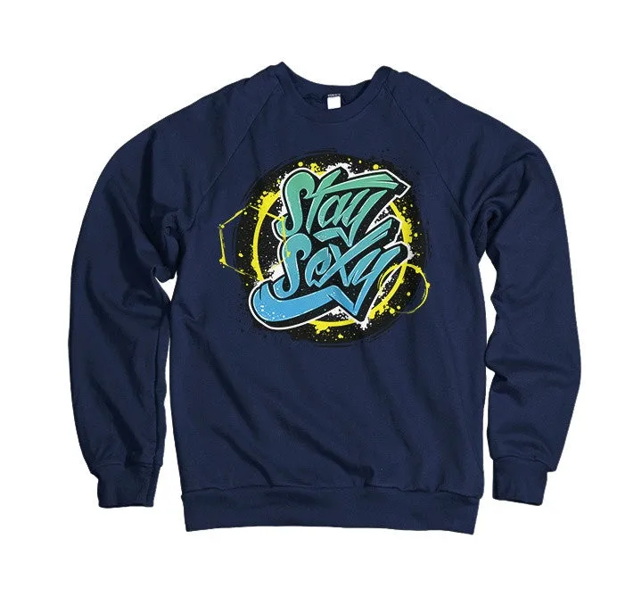 Stay Sexy Hoodies - Limited Edition