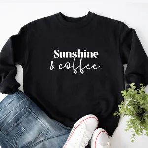 Sunshine and Coffee Ladies Black Sweatshirt